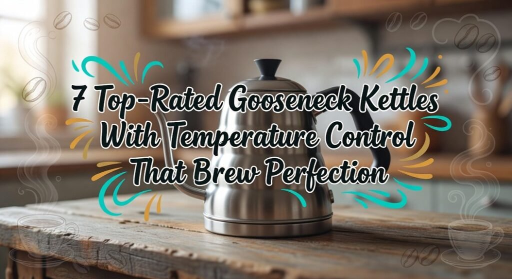 gooseneck kettles with temperature control