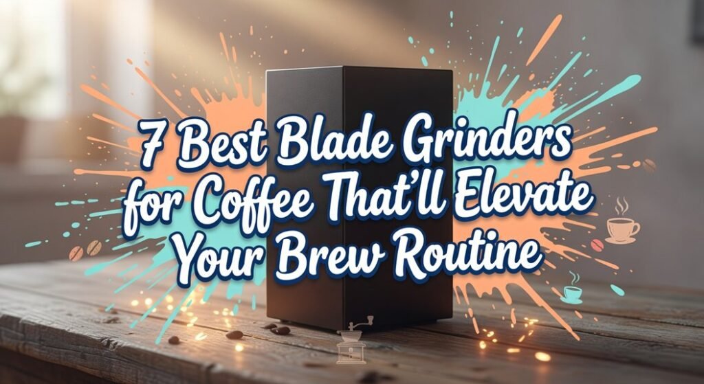 top coffee blade grinders